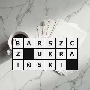 Hasło krzyżówkowe w menu restauracji europejska zupa - barszcz ukraiński – rozwiązanie, synonimy, podpowiedzi i definicje krzyżówkowe